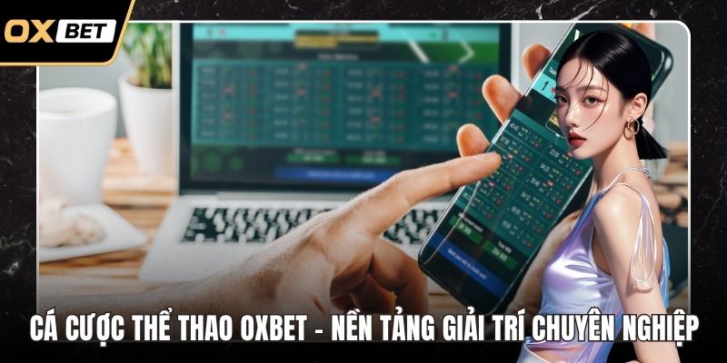 Cá cược thể thao OXBET